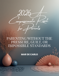 '2026 A Compassionate Reset for Parents' by Mar De Carlo