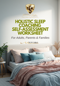 Holistic sleep coaching self-assessment worksheet for adults, parents, and families 